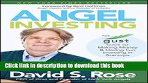 [PDF] Angel Investing: The Gust Guide to Making Money and Having Fun Investing in Startups Full