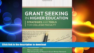 READ THE NEW BOOK Grant Seeking in Higher Education: Strategies and Tools for College Faculty READ