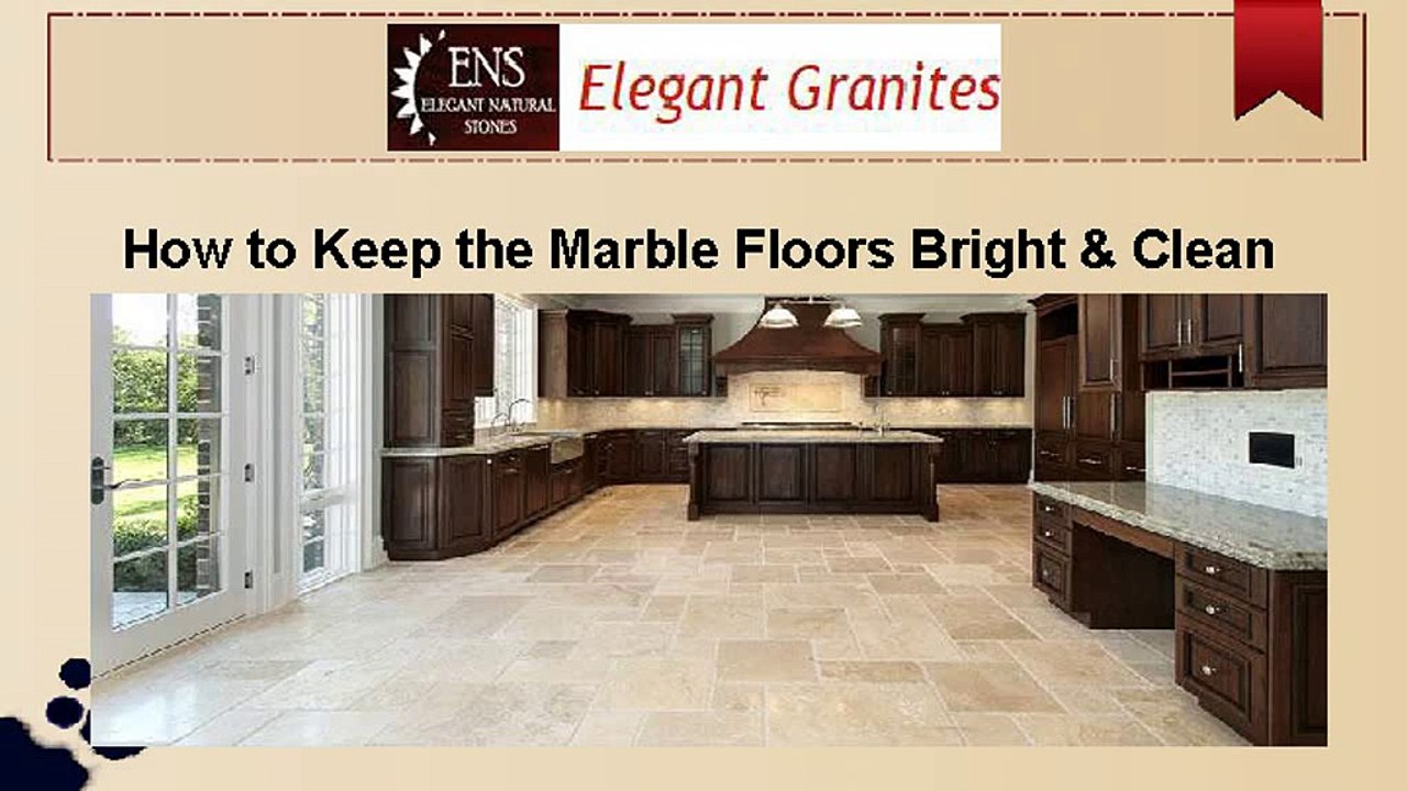 How to Keep the Marble Floors Bright Clean