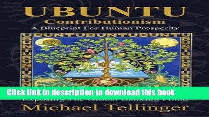 [PDF] UBUNTU Contributionism - A Blueprint For Human Prosperity Popular Colection