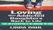 [PDF] Loving Our Addicted Daughters Back to Life: A Guidebook for Parents Full Colection