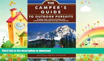 FAVORITE BOOK  The Camper s Guide to Outdoor Pursuits: Finding Safe, Nature-Friendly and