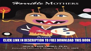 [PDF] Horrible Mothers: Breach of a Sacred Trust Popular Colection