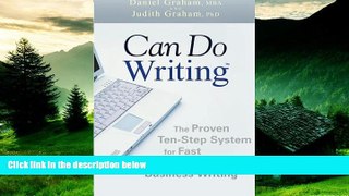 READ FREE FULL  Can Do Writing: The Proven Ten-Step System for Fast and Effective Business