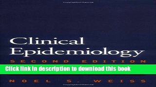 New Book Clinical Epidemiology: The Study of the Outcome of Illness (Monographs in Epidemiology
