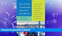 READ THE NEW BOOK Out of the Classroom and into the World: Learning from Field Trips, Educating