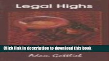 Collection Book Legal Highs: A Concise Encyclopedia of Legal Herbs and Chemicals with Psychoactive