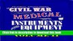 Collection Book Pictorial Encyclopedia of Civil War Medical Instruments and Equipment, Vol. 2