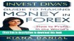 [PDF] Invest Diva s Guide to Making Money in Forex: How to Profit in the World s Largest Market