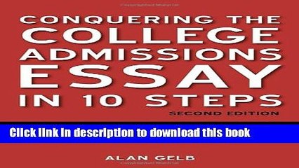 New Book Conquering the College Admissions Essay in 10 Steps, Second Edition: Crafting a Winning