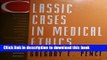 [PDF] Classic Cases in Medical Ethics: Accounts of Cases That Have Shaped Medical Ethics, With