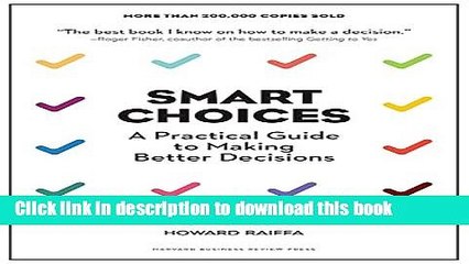 [PDF] Smart Choices: A Practical Guide to Making Better Decisions Full Online