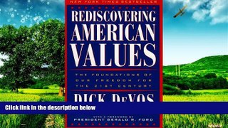 Must Have  Rediscovering American Values: The Foundations of our Freedom for the 21st Century