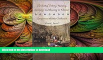 EBOOK ONLINE  The Best of Fishing, Hunting, Camping, and Boating in Missouri: Tips from an