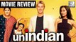 UNindian Movie Review | Brett Lee | Tannishtha Chatterjee