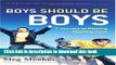 [PDF] Boys Should Be Boys: 7 Secrets to Raising Healthy Sons Popular Online