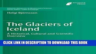 [Free Read] The Glaciers of Iceland: A Historical, Cultural and Scientific Overview (Atlantis