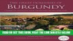 Read Now The Great Domaines of Burgundy: A Guide to the Finest Wine Producers of the Cote d Or,
