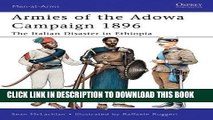 Read Now Armies of the Adowa Campaign 1896: The Italian Disaster in Ethiopia (Men-at-Arms)