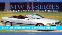 Read Now BMW M-Series: A Collector s Guide: Including M1, M3, M5, M635 and M Roadster PDF Book