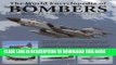 Read Now The World Encyclopedia of Bombers: An illustrated A-Z directory of bomber aircraft