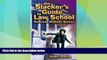 Big Deals  The Slacker s Guide to Law School: Success Without Stress  Full Read Best Seller