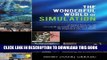 Read Now The Wonderful World of Simulation: A Brief History of Modeling and Simulation and Its