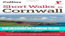 Read Now Short Walks in Cornwall: Guide to 20 Easy Walks of 3 Hours or Less (Collins Ramblers