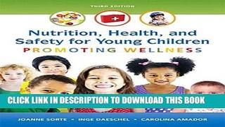 Read Now Nutrition, Health and Safety for Young Children: Promoting Wellness with Enhanced Pearson