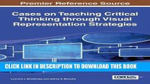 Read Now Cases on Teaching Critical Thinking Through Visual Representation Strategies Download Book
