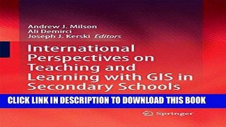 Read Now International Perspectives on Teaching and Learning with GIS in Secondary Schools