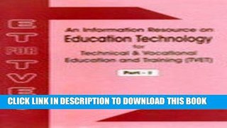 Read Now An Information Resource on Educational Technology for Technical and Vocational Education