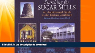 FAVORITE BOOK  Searching for Sugar Mills: An Architectural Guide to the Eastern Caribbean  BOOK