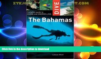 READ BOOK  Dive the Bahamas: Complete Guide to Diving and Snorkelling (Interlink Dive Guide) FULL