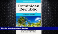 FAVORITE BOOK  Dominican Republic Travel Guide: The Top 10 Highlights in the Dominican Republic