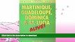 FAVORITE BOOK  Martinque, Guadeloupe, Dominica and St. Lucia Alive! (Martinque, Guadeloupe,