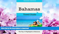 READ BOOK  Bahamas Travel Guide: The Top 10 Highlights in Bahamas (Globetrotter Guide Books)