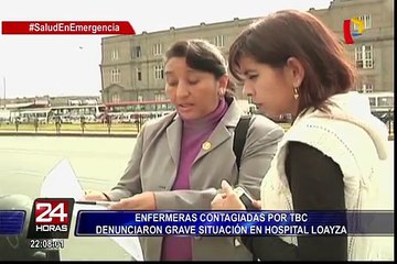 Enfermeras contagiadas con TBC denunciaron grave situación en hospital Loayza