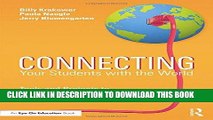 Read Now Connecting Your Students with the World: Tools and Projects to Make Global Collaboration