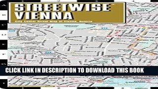 Read Now Streetwise Vienna Map - Laminated City Center Street Map of Vienna, Austria PDF Online