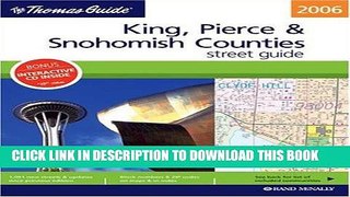 Read Now The Thomas Guide 2006 Snohomish County Street Guide (King, Pierce, and Snohomish Counties