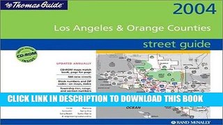 Read Now Thomas Guide 2004 Los Angeles and Orange Counties: Street Guide and Directory (Los