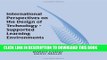 Read Now International Perspectives on the Design of Technology-supported Learning Environments