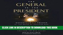 Ebook The General vs. the President: MacArthur and Truman at the Brink of Nuclear War Free Read