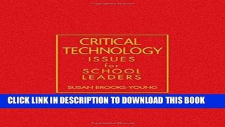 Read Now Critical Technology Issues for School Leaders PDF Book
