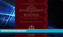 Must Have  The Legal Environment of Business: Text and Cases: Ethical, Regulatory, Global, and