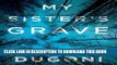 [PDF] FREE My Sister s Grave (The Tracy Crosswhite Series Book 1) [Download] Online