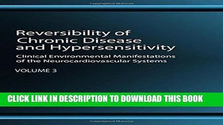 Read Now Reversibility of Chronic Disease and Hypersensitivity, Volume 3: Clinical Environmental