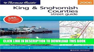 Read Now Thomas Guide 2006 King   Snohomish Counties, Washington: Street Guide (King, Snohomish