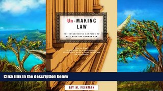 Big Deals  Un-Making Law: The Conservative Campaign to Roll Back the Common Law  Best Seller Books